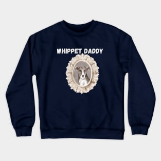 whippet so cute, whippet addict, whippet obsessed Crewneck Sweatshirt